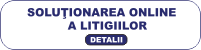 SoluÈ›ionarea online a litigiilor